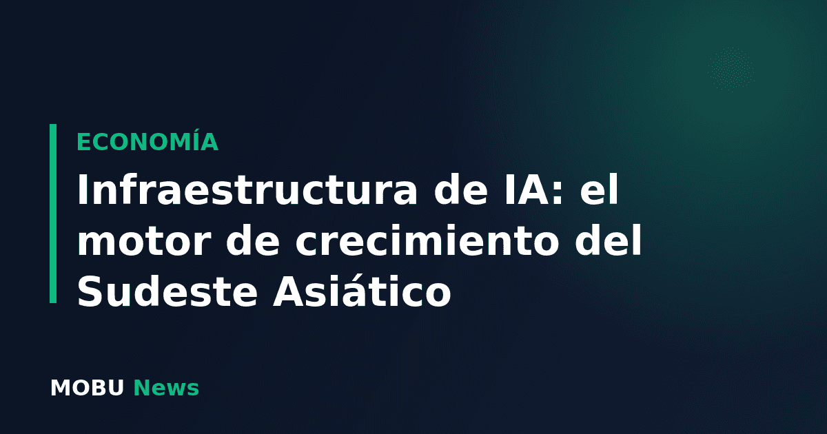Infraestructura de IA: el motor de crecimiento del Sudeste Asiático
