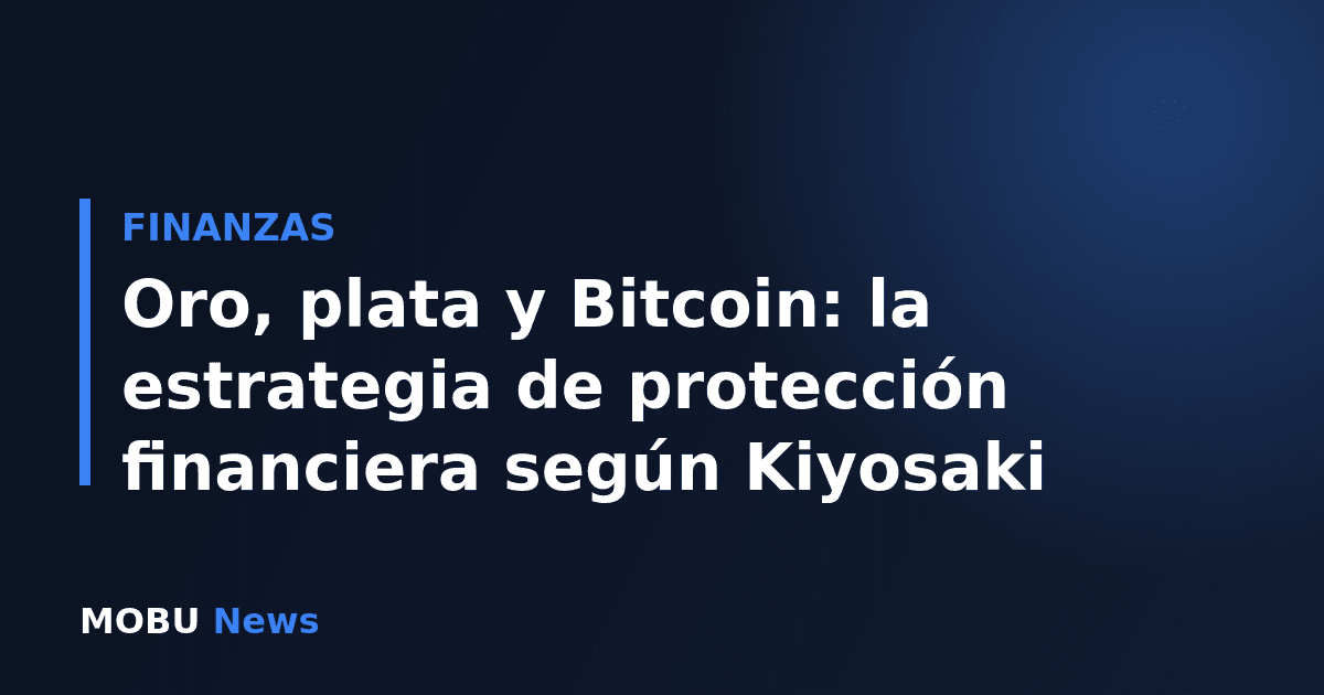 Oro, plata y Bitcoin: la estrategia de protección financiera según Kiyosaki