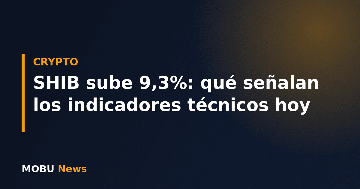 SHIB sube 9,3%: qué señalan los indicadores técnicos hoy